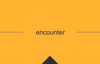 encounter 英語 意味 英単語