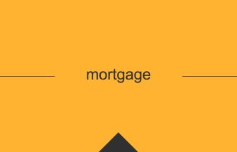 mortgage 意味 英単語 英語 使い方
