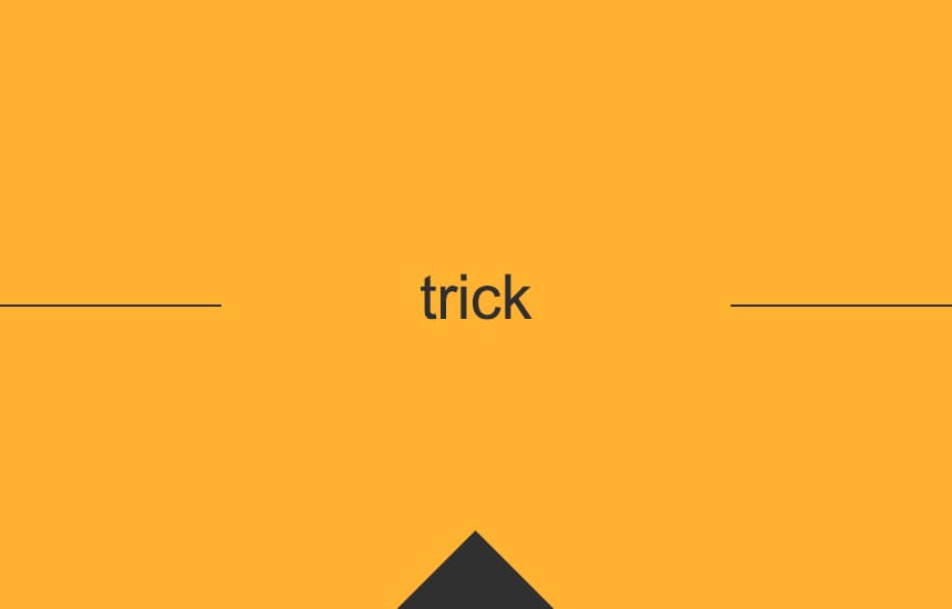 英単語 Trick の意味 使い方 発音 英語 英会話の効果的な学習法 Pm English 全無料